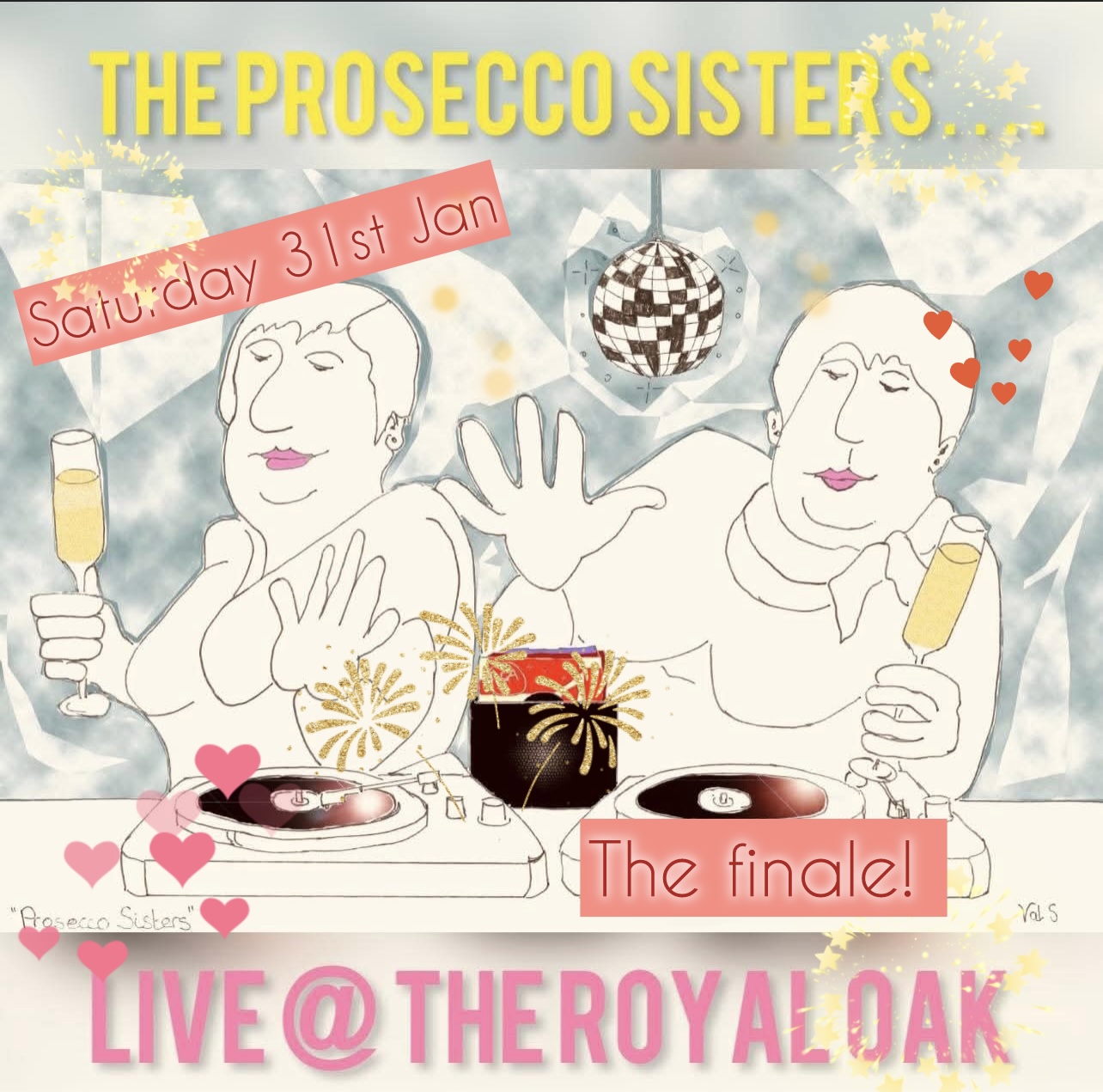 Featured image for “The Prosecco Sisters Finale, Saturday 31st January”
